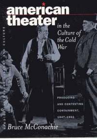 bokomslag American Theater in the Culture of the Cold War
