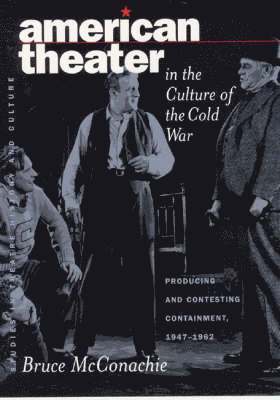 American Theater in the Culture of the Cold War 1