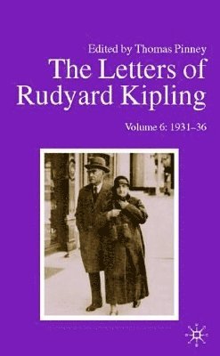 Thomas Pinney - LETTERS RUDYARD KIPLING VOL 6 1931-36, Inbunden