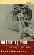 Janet Burroway, Patricia Hampl, Carl H. Klaus - Embalming Mom, Häftad