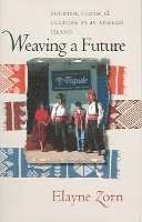 Weaving a Future 1