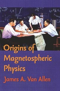 bokomslag Origins of Magnetospheric Physics