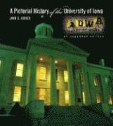 John C. Gerber, Carolyn B. Brown, James Kaufmann, James B. Lindberg - Pictorial History of the University of Iowa, Häftad