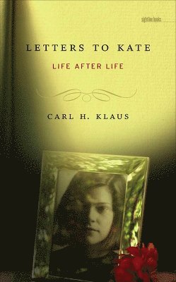 Carl H. Klaus - Letters to Kate, Inbunden