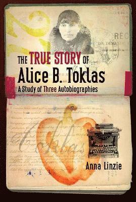 bokomslag The True Story of Alice B. Toklas