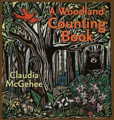 Claudia McGehee - Woodland Counting Book, Inbunden
