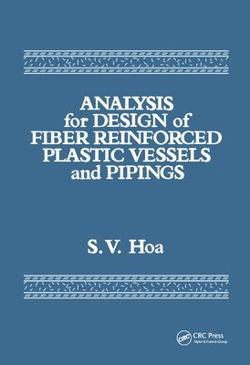 Suong V. Hoa, Canada) Hoa, Suong V. (Concordia University, Montreal, Quebec - Analysis for Design of Fiber Reinforced Plastic Vessels, Inbunden