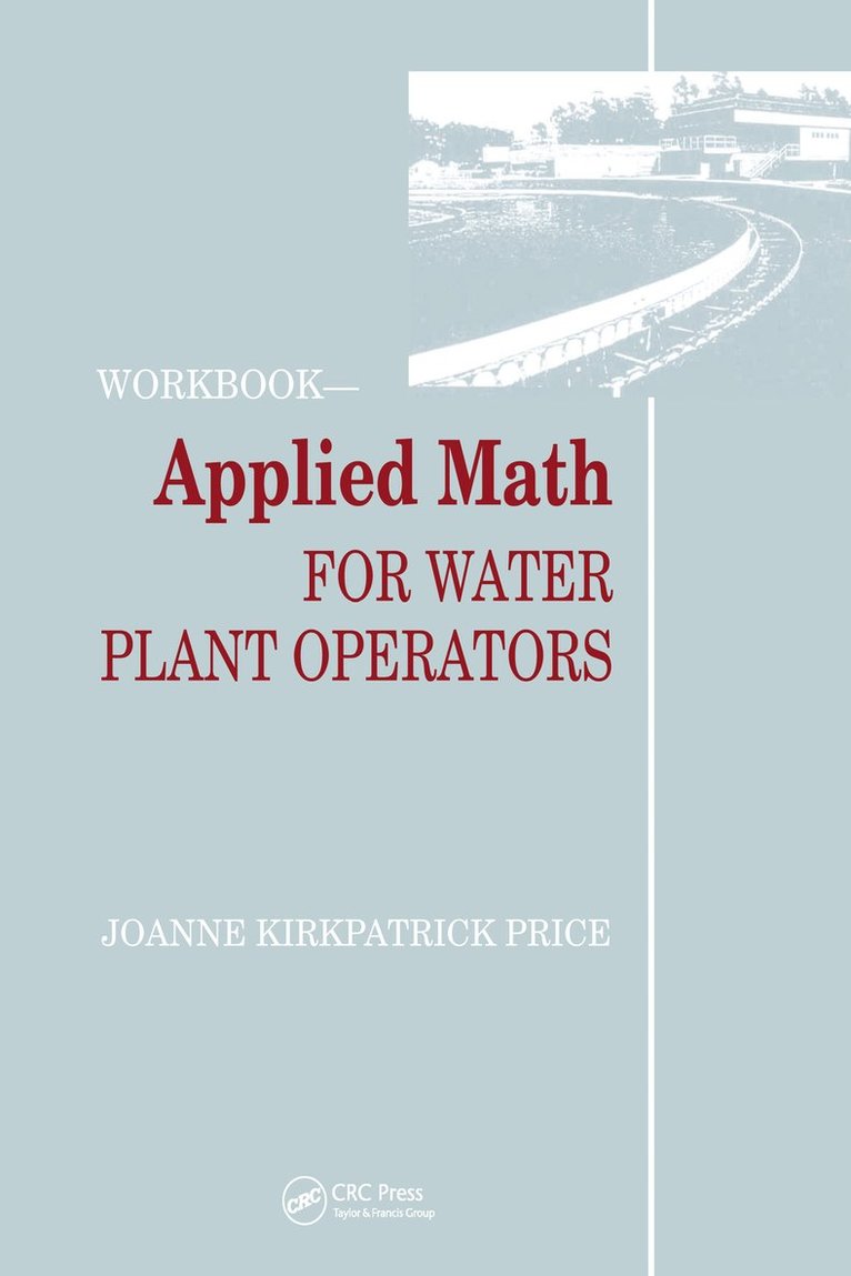 Joanne K. Price, USA) Price, Joanne K. (Credentialed Instructor, Water & Wastewater Technology - Applied Math for Water Plant Operators - Workbook, Häftad