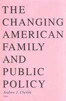 bokomslag Changing American Family and Public Policy