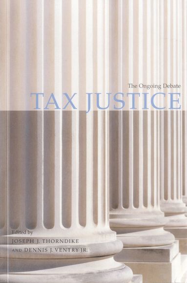 Joseph J. Thorndike, Dennis J. Ventry Jr. - Tax Justice, Häftad