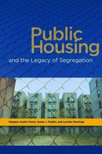 bokomslag Public Housing and the Legacy of Segregation