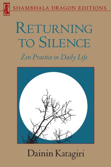 Dainin Katagiri - Returning to Silence, Häftad