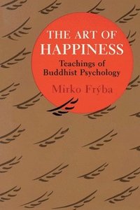bokomslag The Art of Happiness: Teachings of Buddhist Psychology