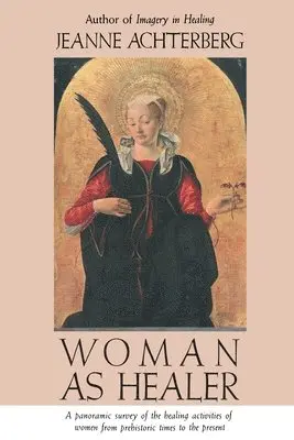 Jeanne Achterberg - Woman as Healer, Häftad. Tillgänglighet: Lägg i varukorg