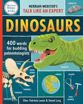 Dinosaurs: 400 Words for Budding Paleontologists 1