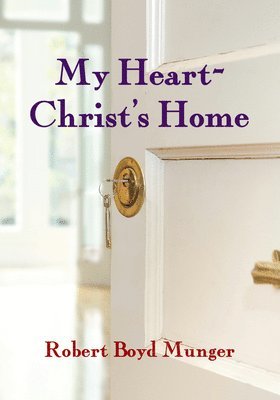 bokomslag My Heart--Christ's Home