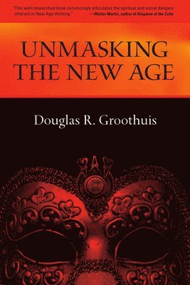 bokomslag Unmasking the New Age: A Guide for Good Groups