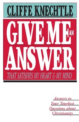 bokomslag Give Me an Answer That Satisfies My Heart and My Mind