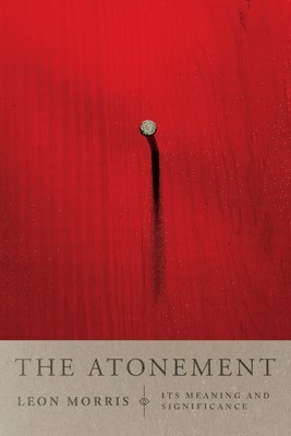 The Atonement  Its Meaning and Significance 1