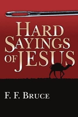 F. F. Bruce - Hard Sayings of Jesus, Häftad