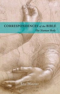 bokomslag Correspondences Of The Bible: Human Body