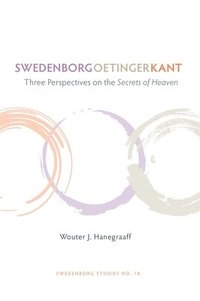 bokomslag Swedenborg, Oetinger, Kant