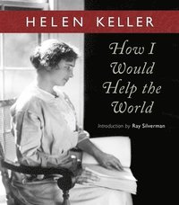 bokomslag How I Would Help the World