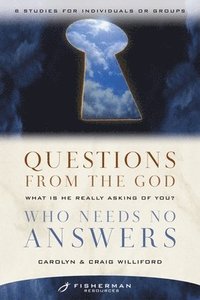 bokomslag Questions from the God Who Needs No Answers