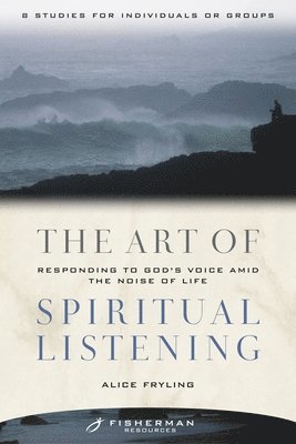 Alice Fryling - The Art of Spiritual Listening, Häftad