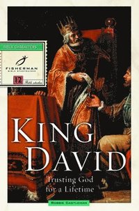 bokomslag King David: Trusting God for a Lifetime