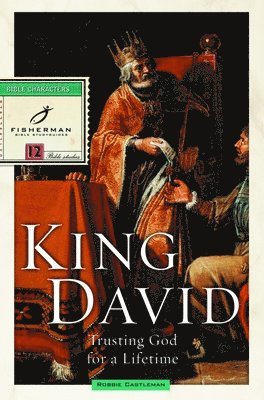 King David: Trusting God for a Lifetime 1