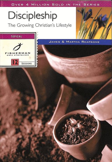 James Reapsome, Martha Reapsome - Discipleship: Growing Christian Lifestyle, Häftad