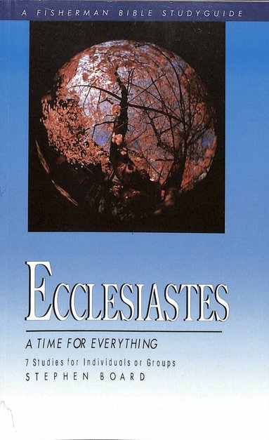 Stephen Board - Ecclesiastes: Time for Everything, Häftad