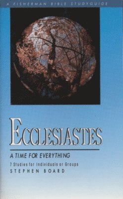 Stephen Board - Ecclesiastes: Time for Everything, Häftad