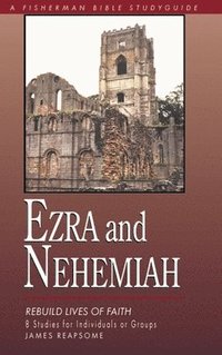 bokomslag Ezra and Nehemiah: Rebuilding Lives and Faith