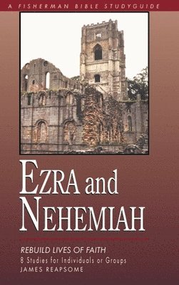 bokomslag Ezra and Nehemiah: Rebuilding Lives and Faith