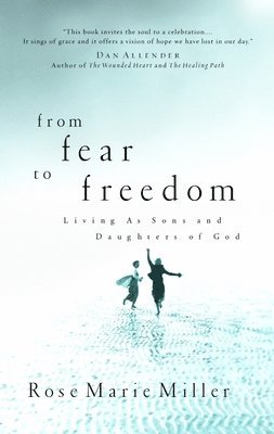 From Fear to Freedom 1