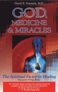 bokomslag God, Medicine & Miracles