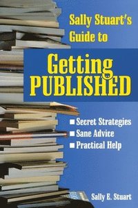 bokomslag Sally Stuart's Guide to Getting Published