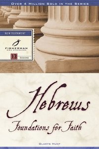 bokomslag Hebrews: Foundations for Faith