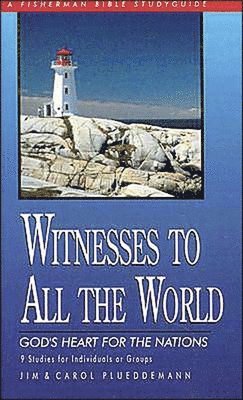 Jim Plueddemann, Carol Plueddemann - Witnesses to All the World: God's Heart for the Nations, Häftad