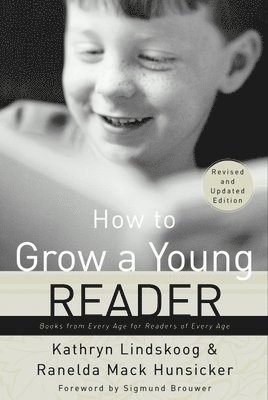 How to Grow a Young Reader (Revised & Expanded 2002) 1