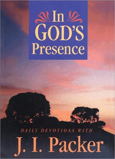 J.I. Packer - In God's Presence, Häftad