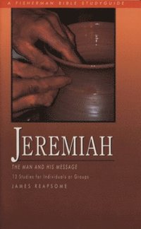 bokomslag Jeremiah: The Man and His Message