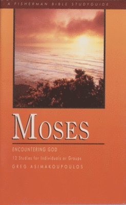 bokomslag Moses: Encountering God