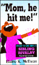 bokomslag Mom, He Hit ME!: What to Do about Sibling Rivalry