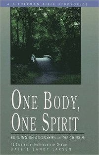 bokomslag One Body, One Spirit: Building Relationships in the Church