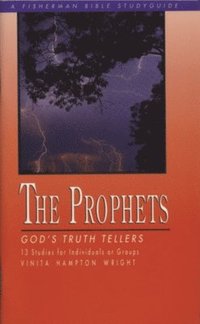 bokomslag The Prophets: God's Truth Tellers