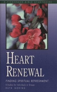 bokomslag Heart Renewal: Finding Spiritual Refreshment