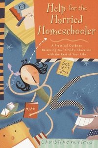 bokomslag Help for the Harried Homeschooler